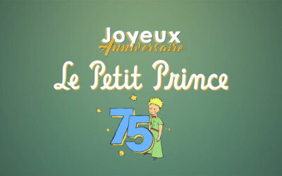 Joyeux anniversaire Le Petit Prince !