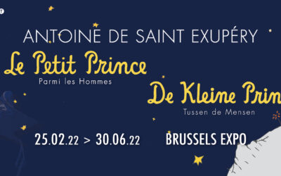 Exposition « Antoine de Saint Exupéry. Le Petit Prince parmi les Hommes. » à Bruxelles