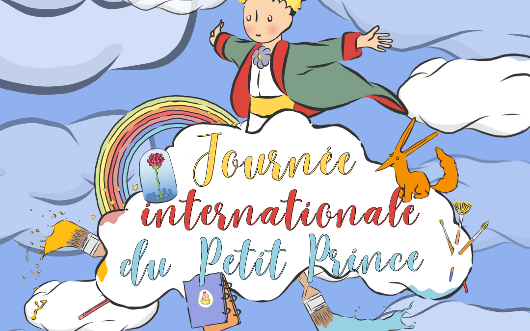 🎂 Journée Mondiale du Petit Prince 🎂