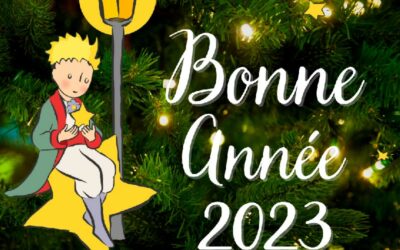 Le Petit Prince vous souhaite une belle et heureuse année 2023 !