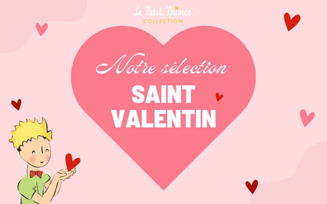 La sélection du Petit Prince pour la Saint Valentin 💕