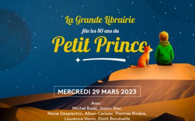 La Grande Librairie celebrates the 80th anniversary of The Little Prince Wednesday, March 29 at 9pm