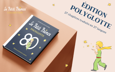 Le Petit Prince édition Polyglotte : 27 Chapitres, 27 Langues.