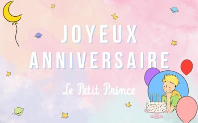 Joyeux Anniversaire Le Petit Prince 🎂