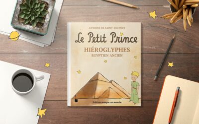 Le Petit Prince en Hiéroglyphes : Une Édition Unique au Monde