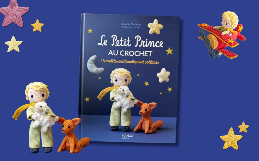 Le Petit Prince se met au crochet avec Mango Éditions